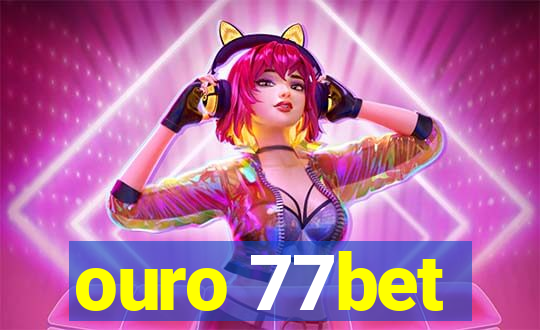 ouro 77bet